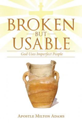 Kniha Broken but Usable Apostle Milton Adams