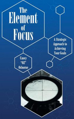 Kniha Element of Focus CASEY  OZ OSBORNE