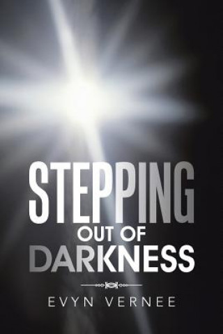 Βιβλίο Stepping out of Darkness Evyn Vernee