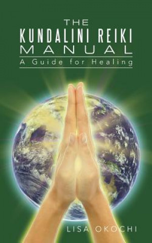 Knjiga Kundalini Reiki Manual Lisa Okochi