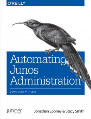 Carte Automating Junos Administration Stacy Smith