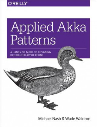 Könyv Applied Akka Patterns Michael Nash