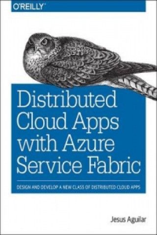 Carte Distributed Cloud Applications with Azure Service Fabric Jesus Aguilar