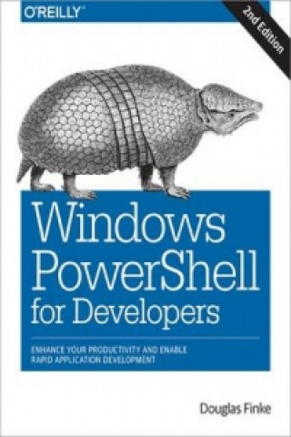 Knjiga Windows PowerShell for Developers Douglas Finke
