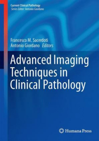 Książka Advanced Imaging Techniques in Clinical Pathology Francesco M. Sacerdoti