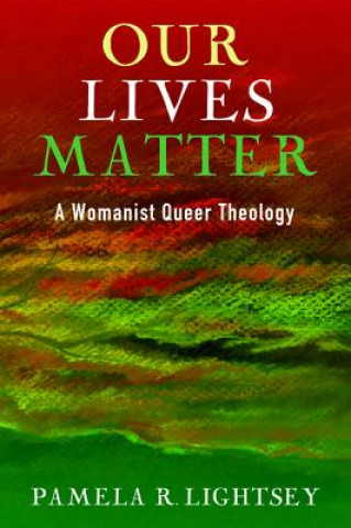 Kniha Our Lives Matter PAMELA R. LIGHTSEY