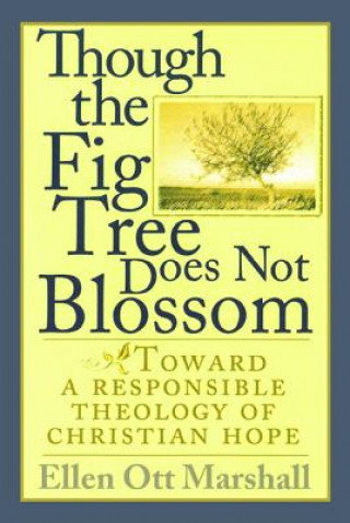 Libro Though the Fig Tree Does Not Blossom ELLEN OTT MARSHALL