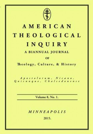 Könyv American Theological Inquiry, Volume Eight, Issue One GANNON MURPHY