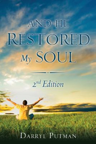 Carte And He Restored My Soul 2nd Edition DARRYL PUTMAN