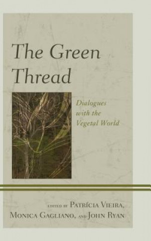 Kniha Green Thread Monica Gagliano