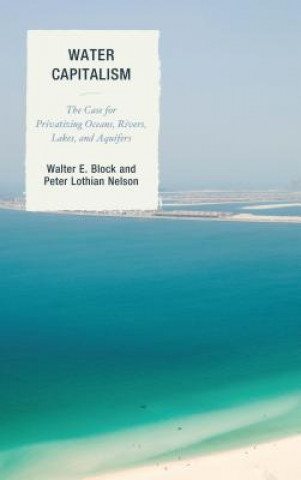 Kniha Water Capitalism Walter E. Block