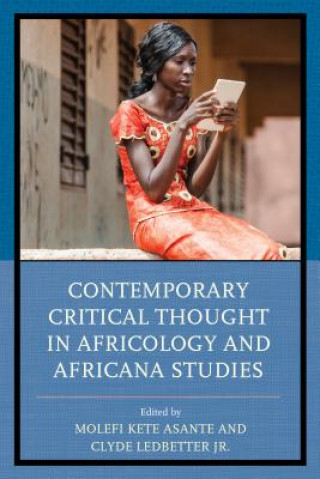 Knjiga Contemporary Critical Thought in Africology and Africana Studies Molefi Kete Asante