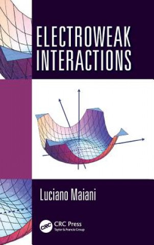 Kniha Electroweak Interactions Luciano Maiani