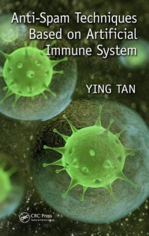 Kniha Anti-Spam Techniques Based on Artificial Immune System Ying Tan