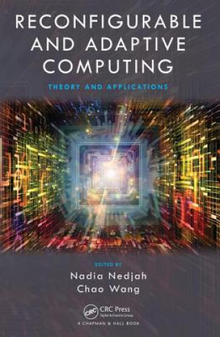 Kniha Reconfigurable and Adaptive Computing Nadia Nedjah