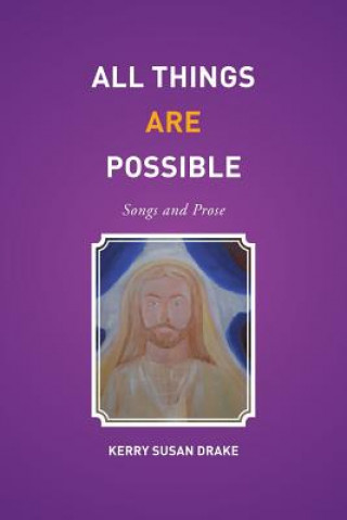 Book All Things Are Possible Kerry Susan Drake