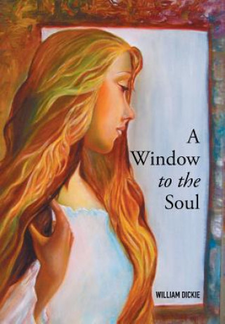 Kniha Window to the Soul WILLIAM DICKIE