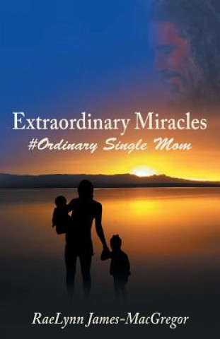 Книга Extraordinary Miracles RAE JAMES-MACGREGOR