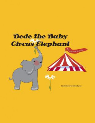Carte Dede the Baby Circus Elephant Miatta Harris