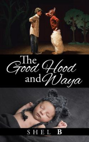 Книга Good Hood and Waya SHEL B