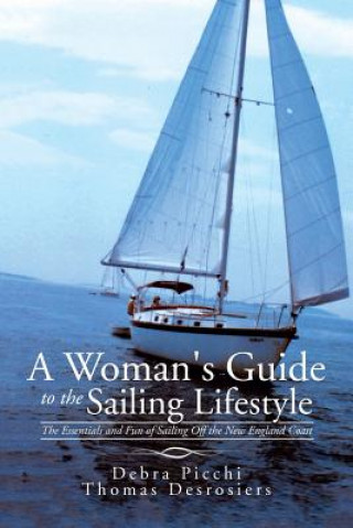 Carte Woman's Guide to the Sailing Lifestyle Debra Picchi