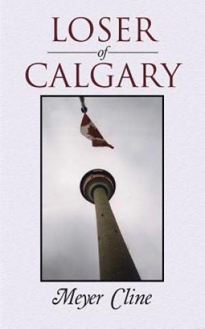 Könyv Loser of Calgary Meyer Cline