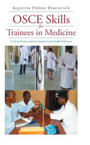 Carte OSCE Skills for Trainees in Medicine Augustine Efedaye Ohwovoriole