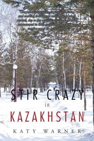 Kniha Stir Crazy in Kazakhstan KATY WARNER