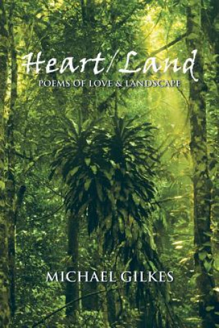 Kniha Heart / Land Michael Gilkes