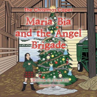 Livre Maria Bia and the Angel Brigade WILLIAM C LLOYD III