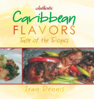 Knjiga Authentic Caribbean Flavors JEAN DENNIS