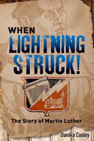 Knjiga When Lightning Struck! Danika Cooley