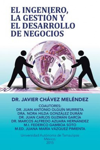 Könyv ingeniero, la gestion y el desarrollo de negocios Javier Chavez Melendez