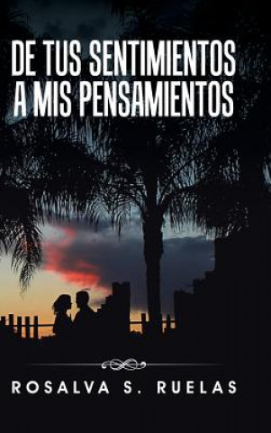 Livre De tus sentimientos a mis pensamientoss Rosalva S Ruelas