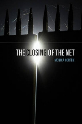 Buch Closing of the Net Monica Horten