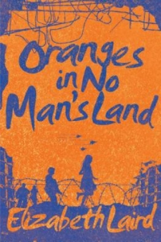 Könyv Oranges in No Man's Land Elizabeth Laird