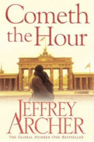 Kniha Cometh the Hour Jeffrey Archer