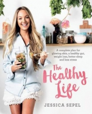 Книга Healthy Life Jessica Sepel