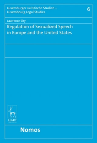 Kniha Regulation of Sexualized Speech in Europe and the United States Lawrence Siry