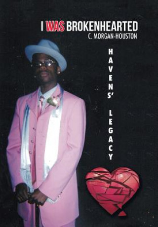 Libro I Was Brokenhearted C Morgan-Houston