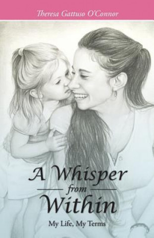 Βιβλίο Whisper from Within Theresa Gattuso O'Connor