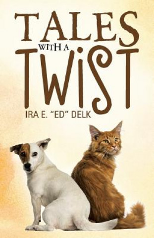 Libro Tales with a Twist Ira E. "Ed" Delk