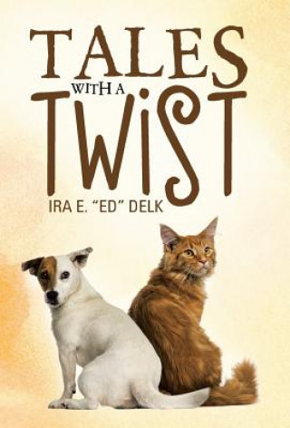 Kniha Tales with a Twist Ira E. "Ed" Delk