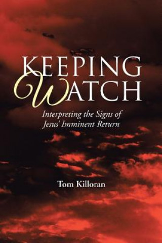 Könyv Keeping Watch Tom Killoran