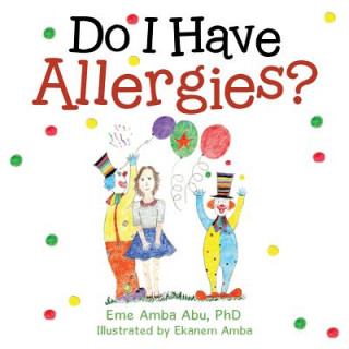 Kniha Do I Have Allergies? Phd Eme Amba Abu