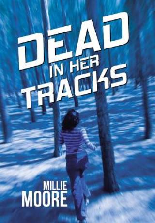 Book Dead in Her Tracks Millie Moore