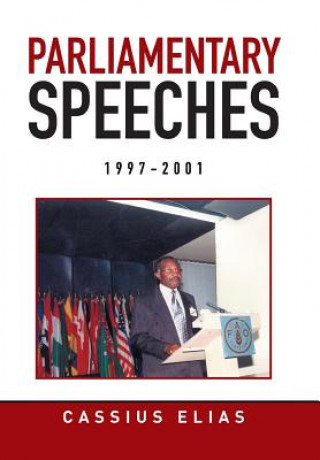 Kniha parliamentary speeches from 1997-2001 CASSIUS ELIAS