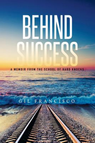 Kniha Behind Success Gil Francisco