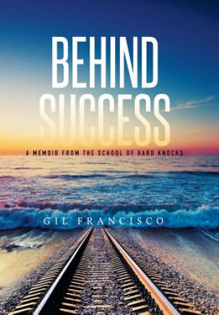 Könyv Behind Success Gil Francisco