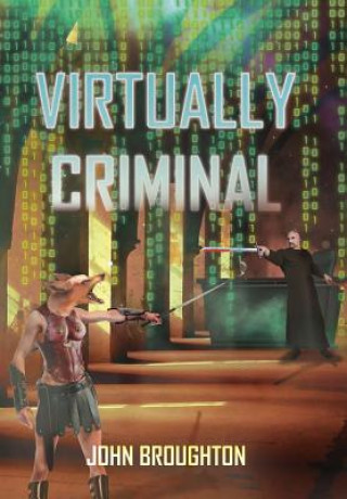Kniha Virtually Criminal John Broughton
